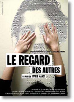 LE REGARD DES AUTRES, Un film de Marie MANDY