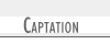 captation